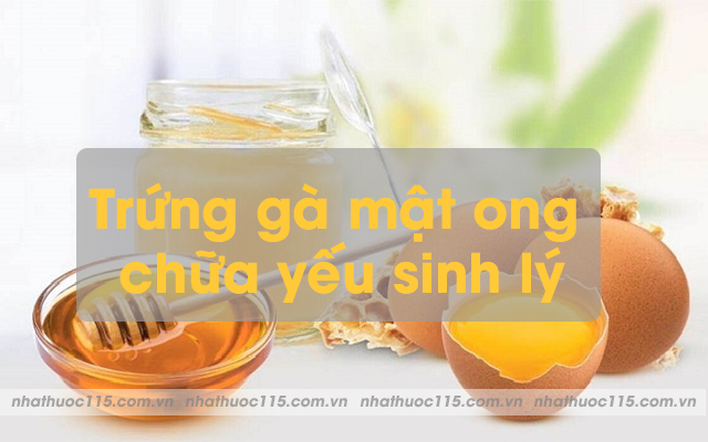 chữa yếu sinh lý bằng trứng gà và mật ong