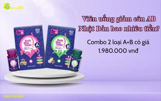 Viên uống giảm cân AB Nhật Bản giá bao nhiêu?